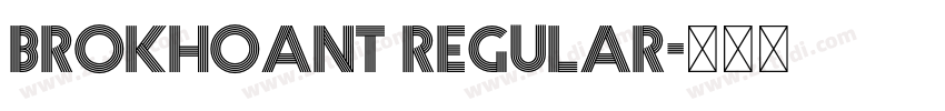 Brokhoant Regular字体转换 Brokhoant Regular字体转换